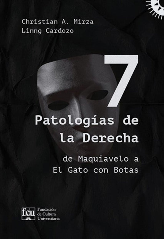 7 PATOLOGIAS DE LA DERECHA | CHRISTIAN A./ CARDOZO  LINNG MIRZA