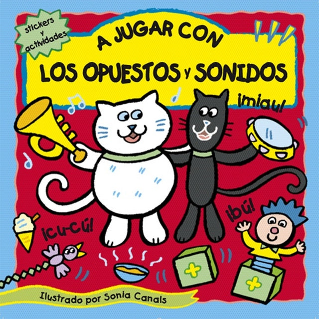 A JUGAR CON LOS OPUESTOS Y SONIDOS | SONIA CANALS