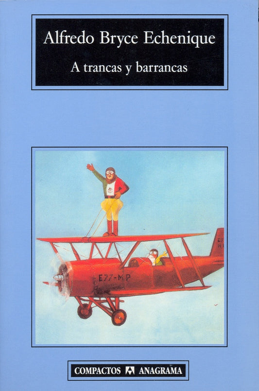 A TRANCAS Y BARRANCAS | ALFREDO BRYCE ECHENIQUE