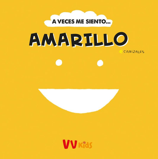 A VECES ME SIENTO... AMARILLO | CANIZALES