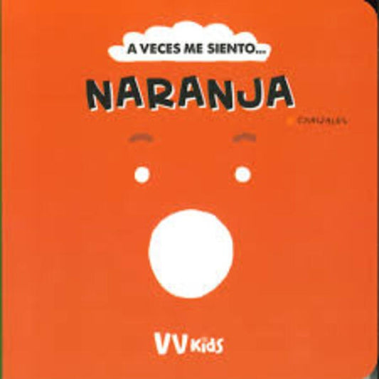 A VECES ME SIENTO... NARANJA | CANIZALES