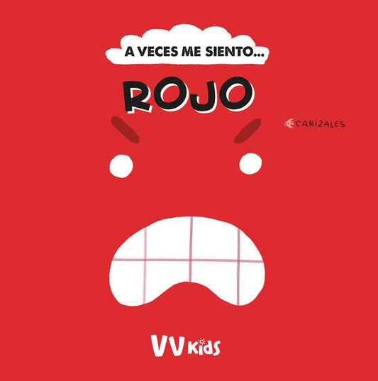 A VECES ME SIENTO... ROJO | CANIZALES