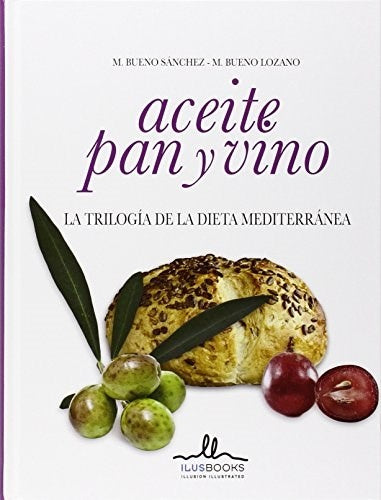 ACEITE, PAN Y VINO | M./ BUENO LOZANO  M. BUENO SANCHEZ