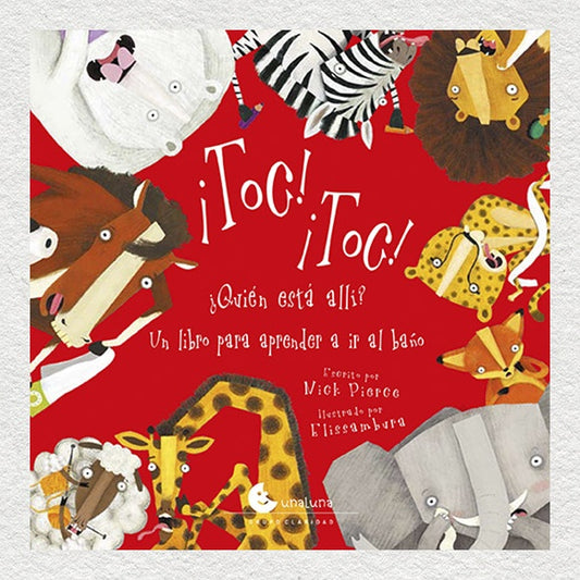 ¡TOC! ¡TOC! ¿Quién está allí? Un libro para aprender a ir al baño | Nick Pierce