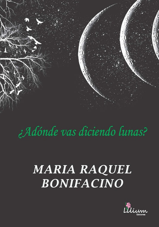 ADONDE VAS DICIENDO LUNAS? | MARIA RAQUEL BONIFACINO