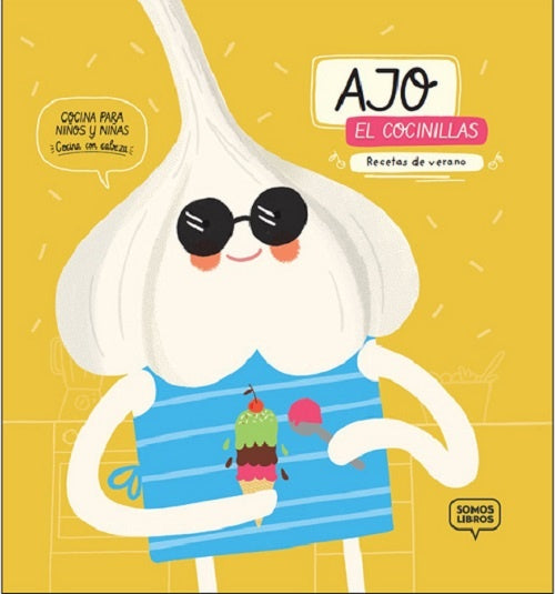 AJO, EL COCINILLAS. RECETAS DE VERANO | BARBARA/ SOLANS MERINO  JULIA PAÑEDA REINLEIN