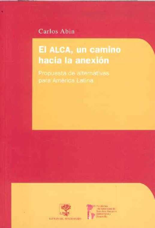 ALCA, UN CAMINO HACIA LA ANEXION, EL | CARLOS ABIN