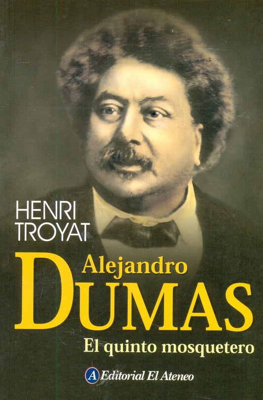 ALEJANDRO DUMAS. EL QUINTO MOSQUETERO | THENRI TROYA