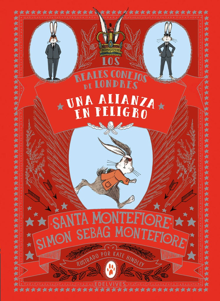 ALIANZA EN PELIGRO, UNA .LOS REALES CONEJOS DE LONDRES 2 | SANTA/ SEBAG MONTEFIORE  SIMON MONTEFIORE