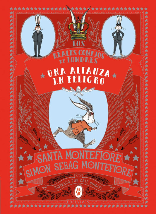 ALIANZA EN PELIGRO, UNA .LOS REALES CONEJOS DE LONDRES 2 | SANTA/ SEBAG MONTEFIORE  SIMON MONTEFIORE