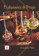 ALQUIMISTA DE PRAGA, EL | GRACIELA MILA