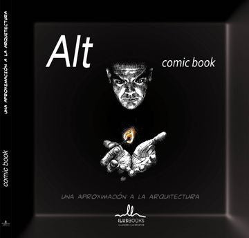 ALT COMIC BOOK. UNA APROXIMACION A LA ARQUITECTURA | ANGEL LUIS TENDERO