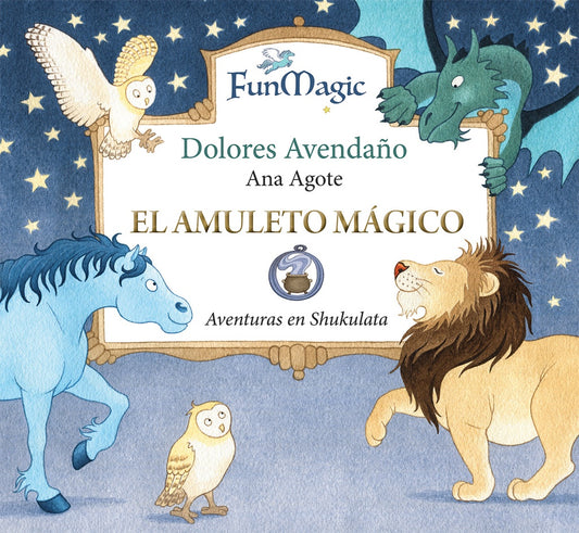 AMULETO MAGICO, EL | DOLORES/ AGOTE  ANA AVENDAÑO