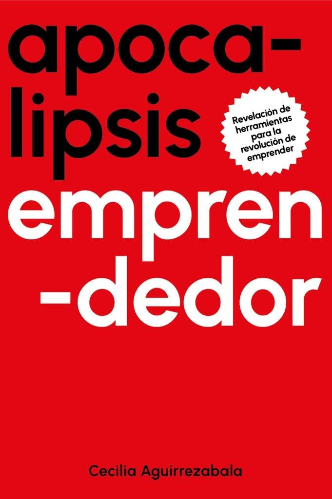 APOCALIPSIS EMPRENDEDOR | CECILIA AGUIRREZABALA