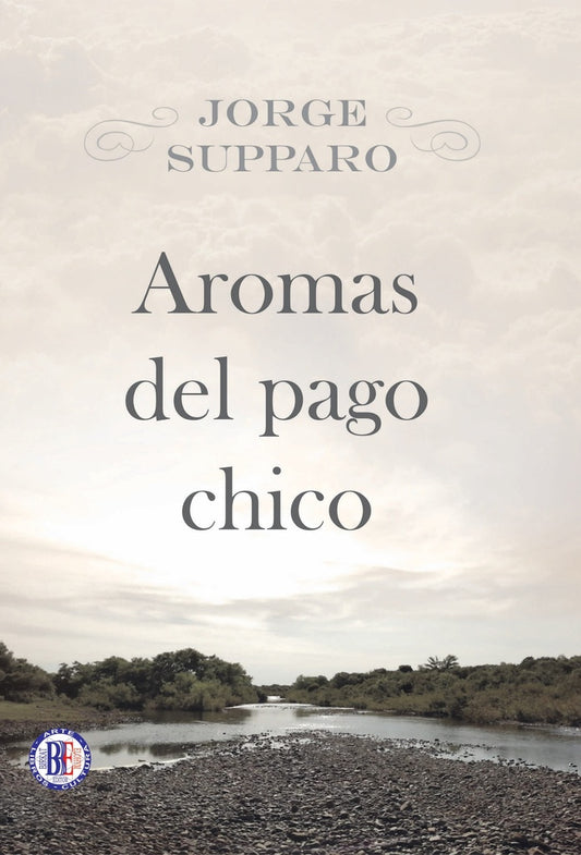 Aromas del pago chico | JORGE SUPPARO