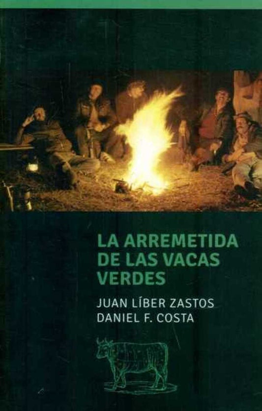 ARREMETIDA DE LAS VACAS VERDES, LA | JUAN LIBER/ COSTA  DANIEL ZASTOS