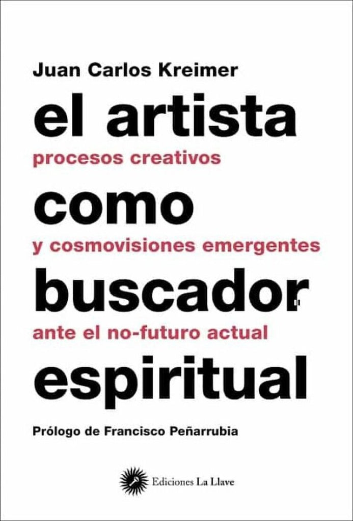ARTISTA COMO BUSCADOR ESPIRITUAL, EL | JUAN CARLOS KREIMER