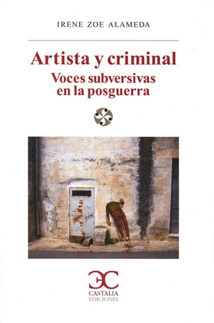 ARTISTA Y CRIMINAL | IRENE ZOE ALAMEDA