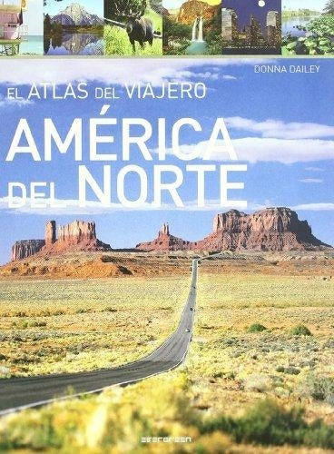 ATLAS DEL VIAJERO: AMERICA DEL NORTE, EL | DONNA DAILEY