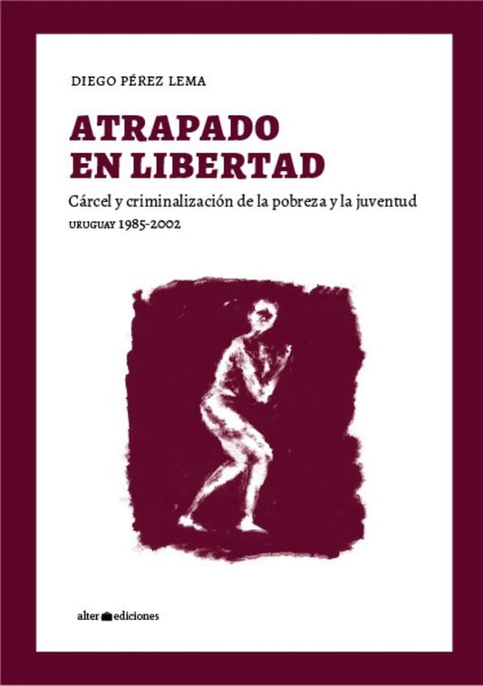 Atrapado en Libertad | DIEGO PEREZ LEMA