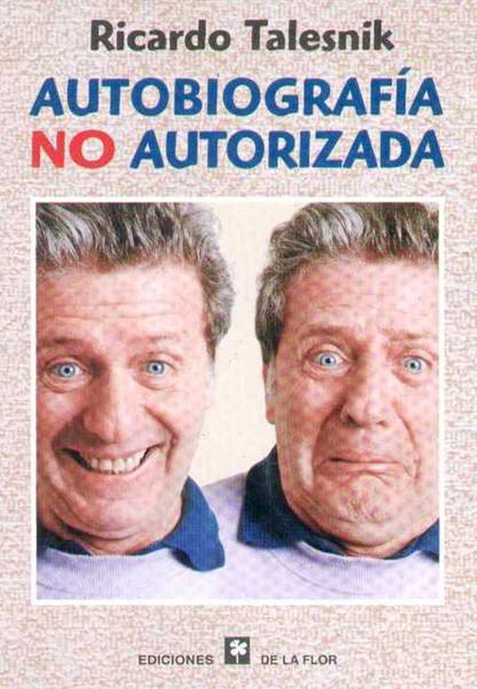 AUTOBIOGRAFIA NO AUTORIZADA | RICARDO TALESNIK