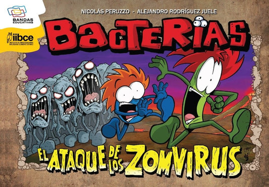 BACTERIAS 2. EL ATAQUE DE LOS ZOMVIRUS | NICOLAS/ RODRIGUEZ JUELE  ALEJANDRO PERUZZO