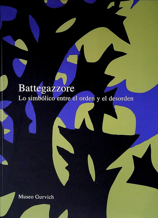 BATTEGAZZORE. LO SIMBOLICO ENTRE EL ORDEN Y EL DESORDEN
