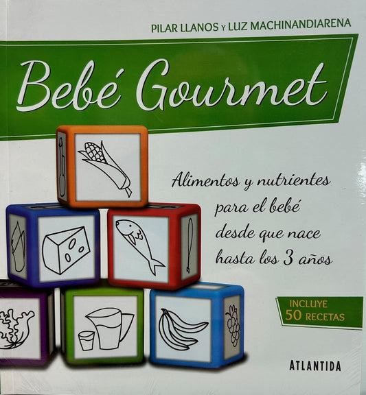 BEBE GOURMET | PILAR/ MACHINANDIARENA  LUZ LLANOS