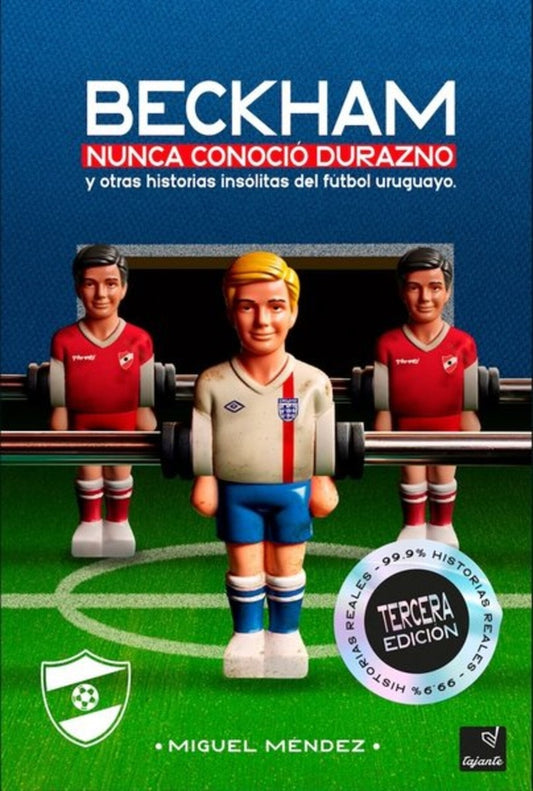 Beckham nunca conoció Durazno... | MIGUEL MENDEZ