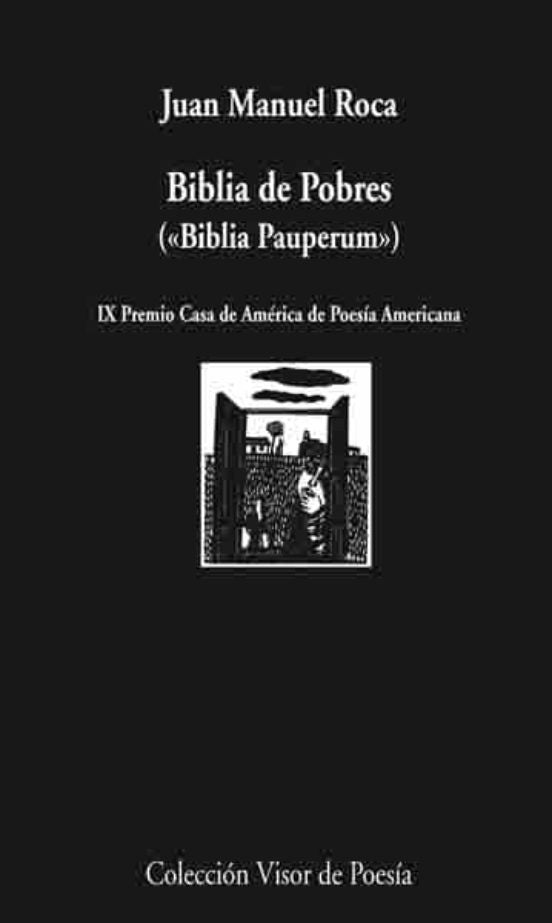 BIBLIA DE POBRES | JUAN MANUEL ROCA
