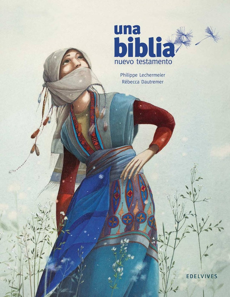 Una biblia. Nuevo testamento | Lechermeier, DAUTREMER