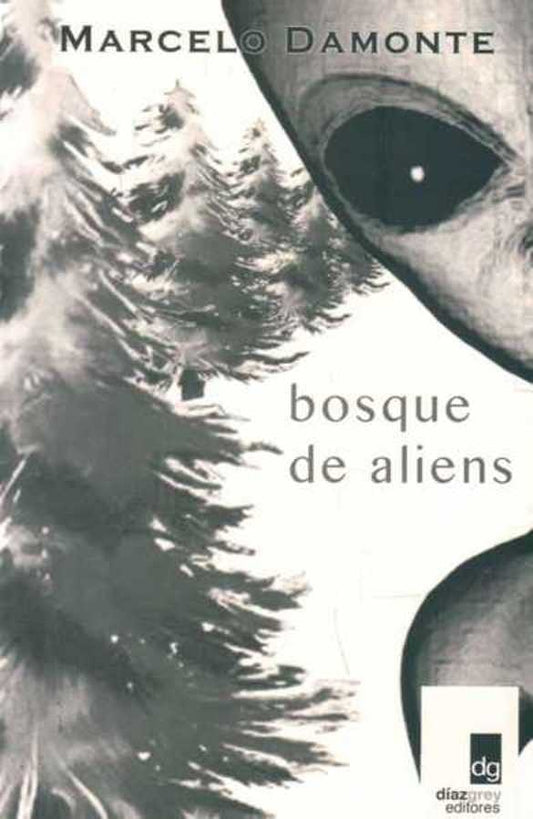 BOSQUE DE ALIENS | MARCELO DAMONTE