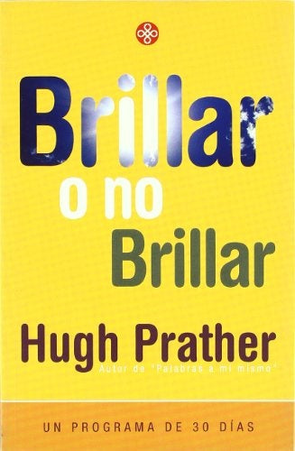 BRILLAR O NO BRILLAR | HUGH PRATHER