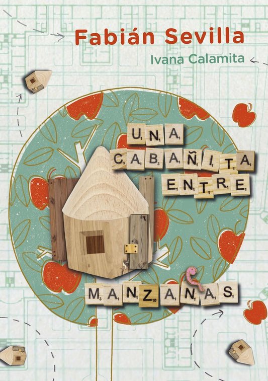 CABAÑITA ENTRE MANZANAS, UNA | FABIAN SEVILLA