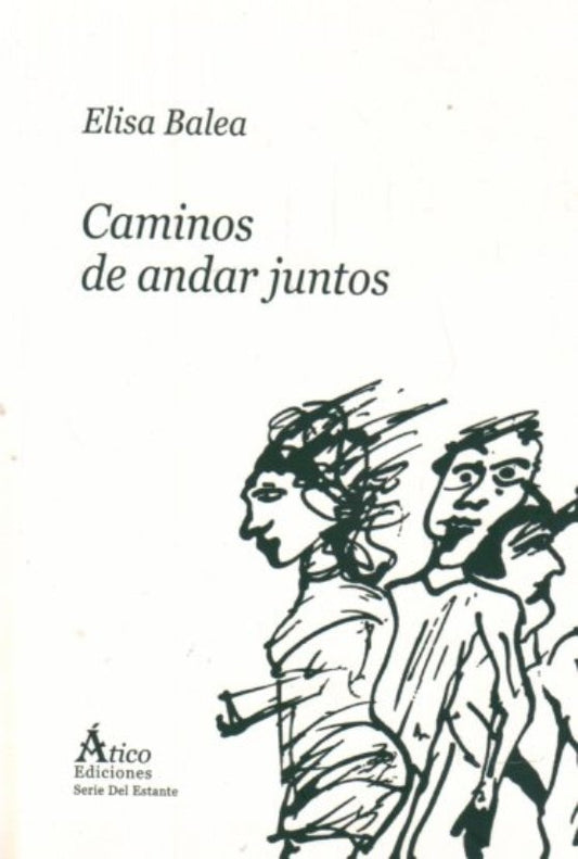 CAMINOS DE ANDAR JUNTOS | ELISA BALEA