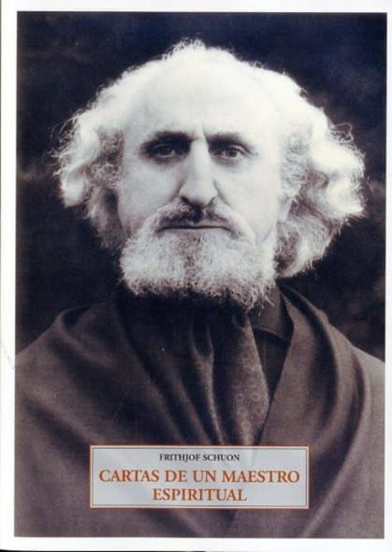 CARTAS DE UN MAESTRO ESPIRITUAL | FRITHJOF SCHUON