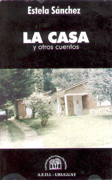 CASA Y OTROS CUENTOS, LA | ESTELA SANCHEZ