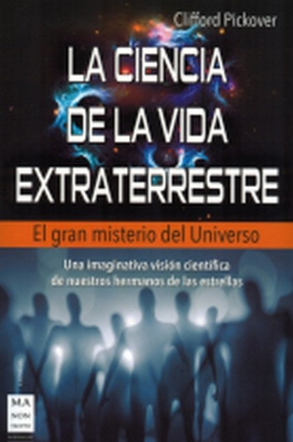 CIENCIA DE LA VIDA EXTRATERRESTRE, LA | CLIFFORD PICKOVER