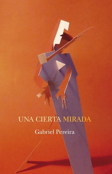 CIERTA MIRADA, UNA | GABRIEL PEREIRA