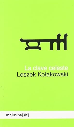 CLAVE CELESTE, LA | LESZEK KOLAKOWSKI