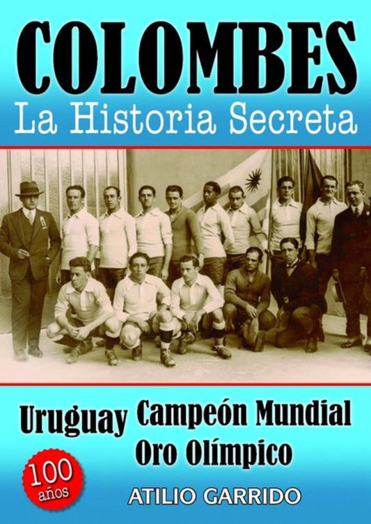 COLOMBES. LA HISTORIA SECRETA | ATILIO GARRIDO