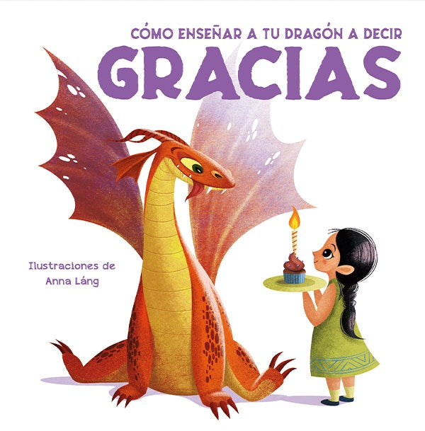COMO ENSEÑAR A TU DRAGON A DECIR GRACIAS | DANNA GIUSEPPE/ LANG ANNA