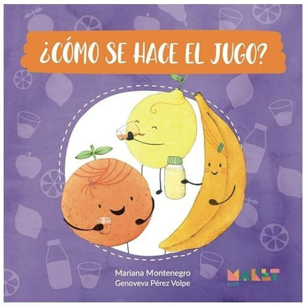 COMO SE HACE EL JUGO? | MARIANA/ PEREZ VOLPE  GENOVEVA MONTENEGRO