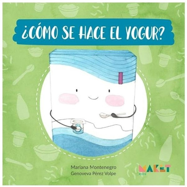 COMO SE HACE EL YOGUR? | MARIANA/ PEREZ VOLPE  GENOVEVA MONTENEGRO