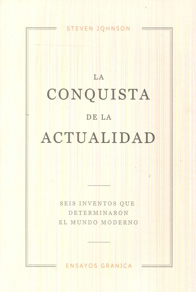 CONQUISTA DE LA ACTUALIDAD, LA | STEVEN JOHNSON