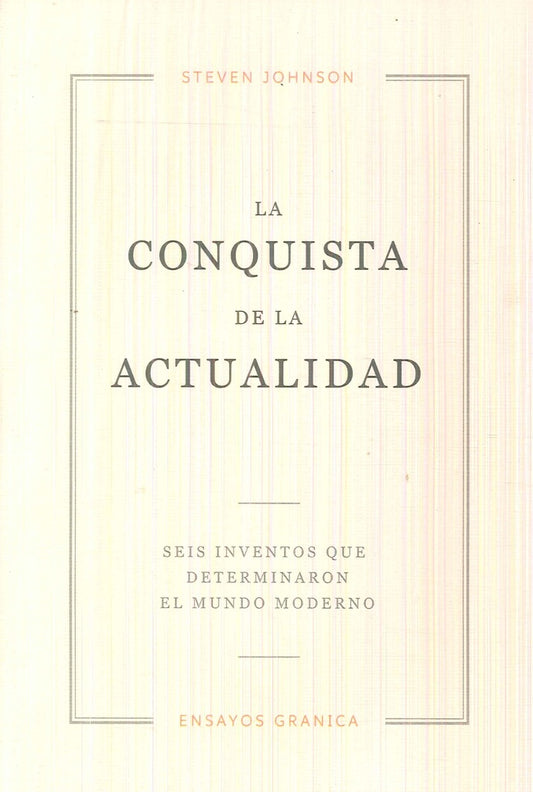CONQUISTA DE LA ACTUALIDAD, LA | STEVEN JOHNSON