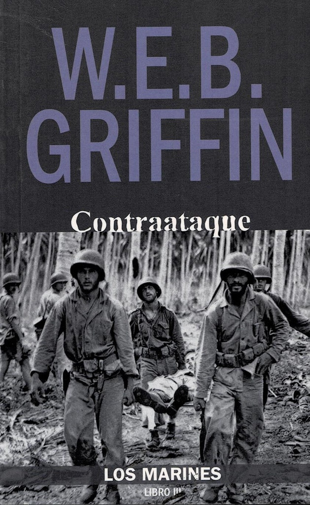 CONTRAATAQUE. LOS MARINES III | W. E. B. GRIFFIN