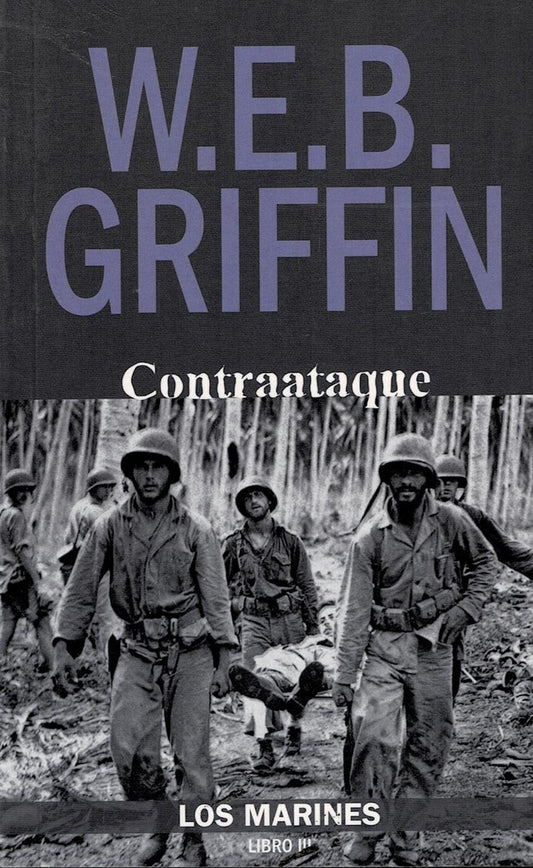 CONTRAATAQUE. LOS MARINES III | W. E. B. GRIFFIN