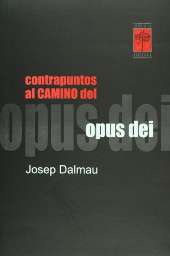 Contrapuntos al camino del Opus Dei | JOSEP DALMAU