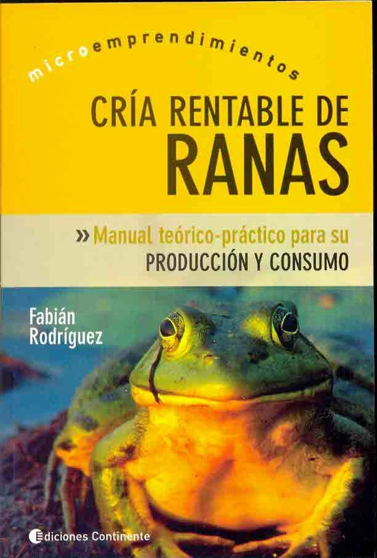 CRIA RENTABLE DE RANAS | FABIAN RODRIGUEZ